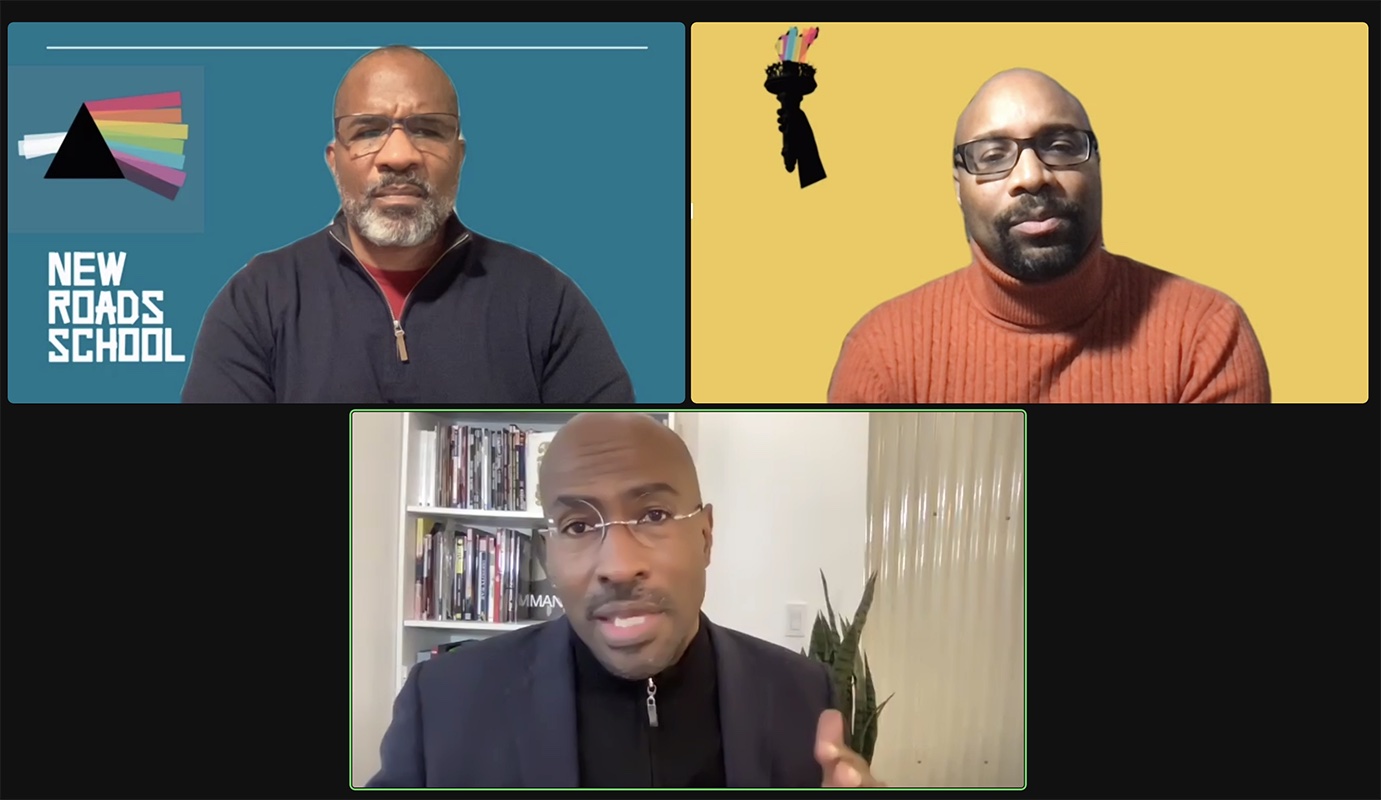 Van Jones speaks to Mario Johonson, director of student life and equity and inclusion at New Roads School, and head of New Roads School Luthern Williams over Zoom.